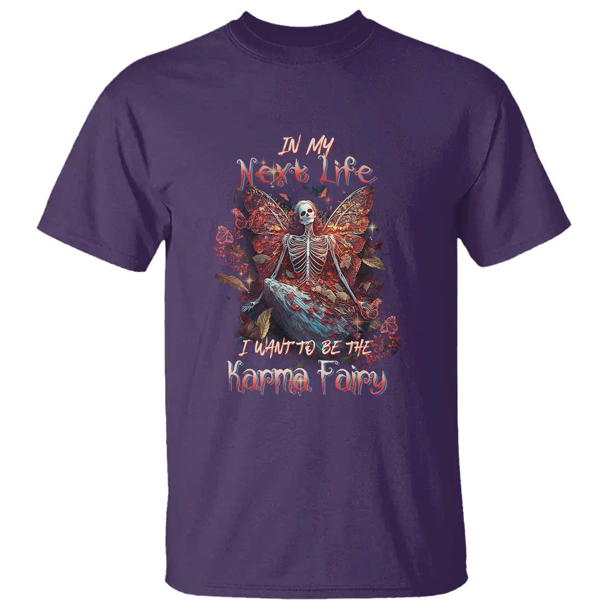 Gothic Skeleton Fairy T Shirt In My Next Life I Want To Be The Karma Fairy Butterfly Aesthetic TS02 Purple Print Your Wear