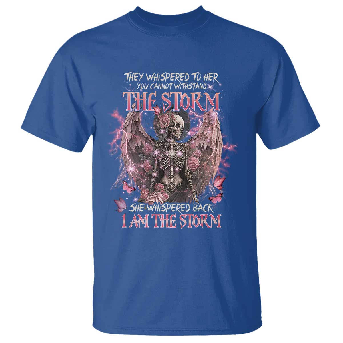 Gothic Skeleton Fairy T Shirt She Whispered Back I Am The Storm Dark Angel TS02 Royal Blue Print Your Wear