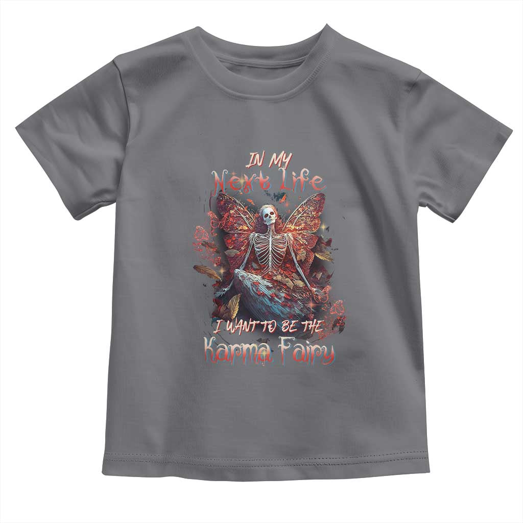 Gothic Skeleton Fairy Toddler T Shirt In My Next Life I Want To Be The Karma Fairy Butterfly Aesthetic TS02 Charcoal Print Your Wear
