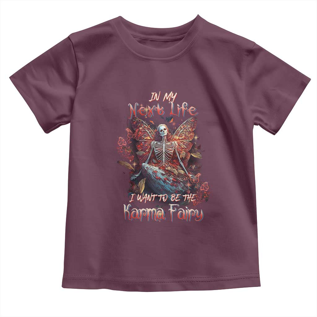 Gothic Skeleton Fairy Toddler T Shirt In My Next Life I Want To Be The Karma Fairy Butterfly Aesthetic TS02 Maroon Print Your Wear