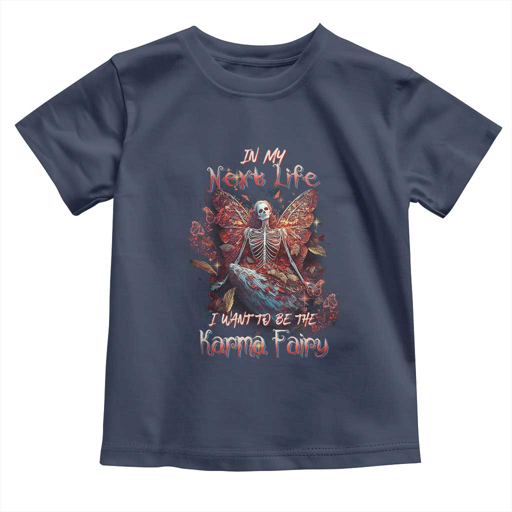 Gothic Skeleton Fairy Toddler T Shirt In My Next Life I Want To Be The Karma Fairy Butterfly Aesthetic TS02 Navy Print Your Wear
