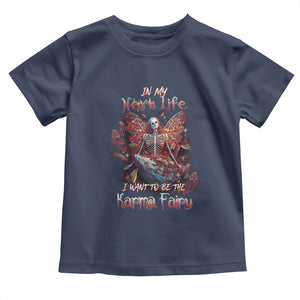 Gothic Skeleton Fairy Toddler T Shirt In My Next Life I Want To Be The Karma Fairy Butterfly Aesthetic TS02 Navy Print Your Wear