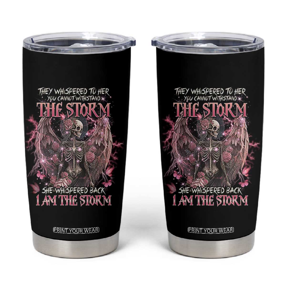 Gothic Skeleton Fairy Tumbler Cup She Whispered Back I Am The Storm Dark Angel TS02 Black Print Your Wear