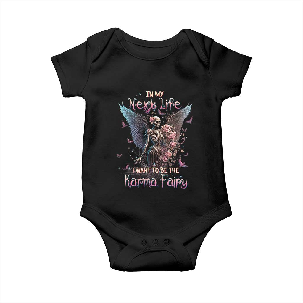 Gothic Skeleton Roses Baby Onesie In My Next Life I Want To Be The Karma Fairy Pink TS02 Black Print Your Wear