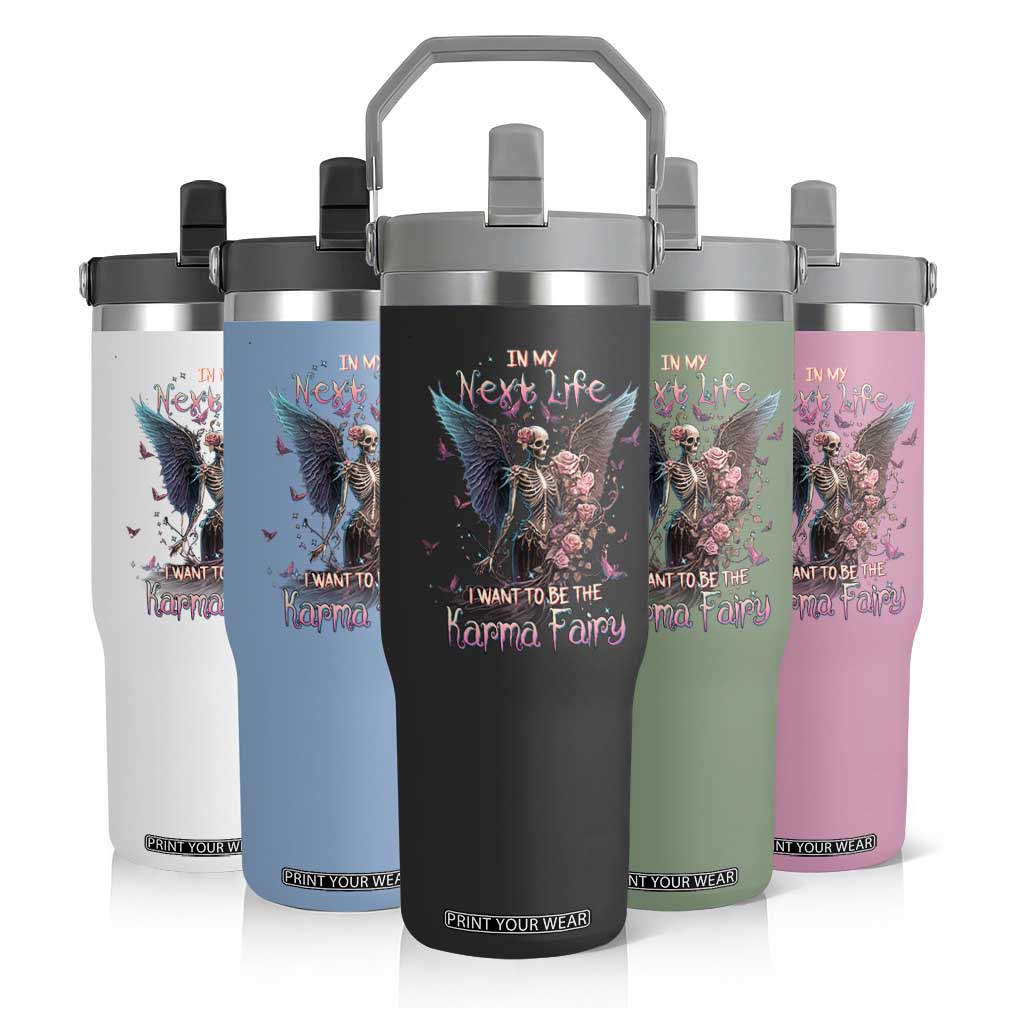Gothic Skeleton Roses Flip Straw Tumbler In My Next Life I Want To Be The Karma Fairy Pink TS02 Print Your Wear