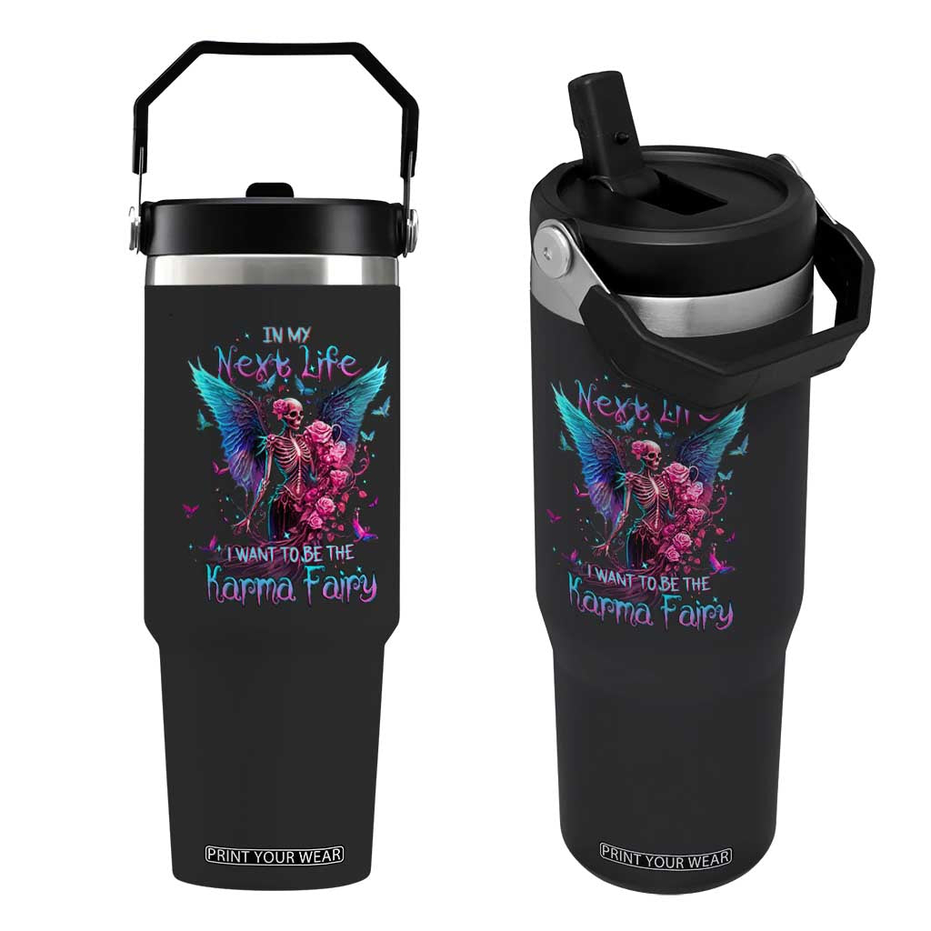 Gothic Skeleton Roses Flip Straw Tumbler In My Next Life I Want To Be The Karma Fairy TS02 One Size: 30 oz Black Print Your Wear