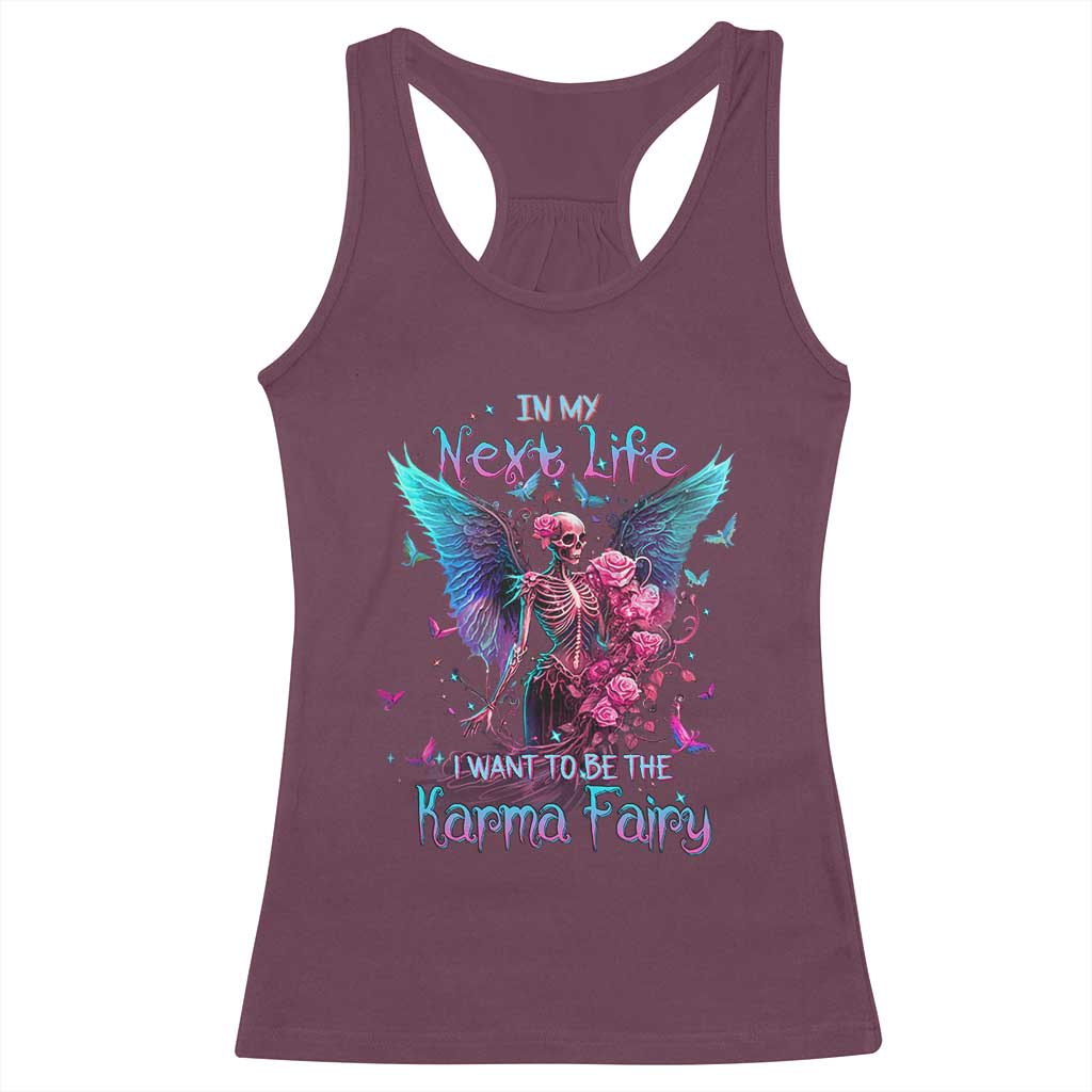 Gothic Skeleton Roses Racerback Tank Top In My Next Life I Want To Be The Karma Fairy TS02 Maroon Print Your Wear
