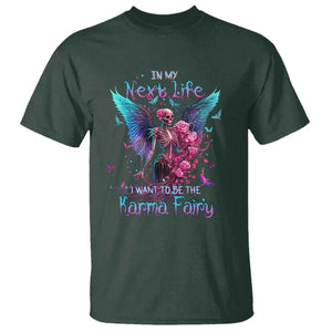 Gothic Skeleton Roses T Shirt In My Next Life I Want To Be The Karma Fairy TS02 Dark Forest Green Print Your Wear