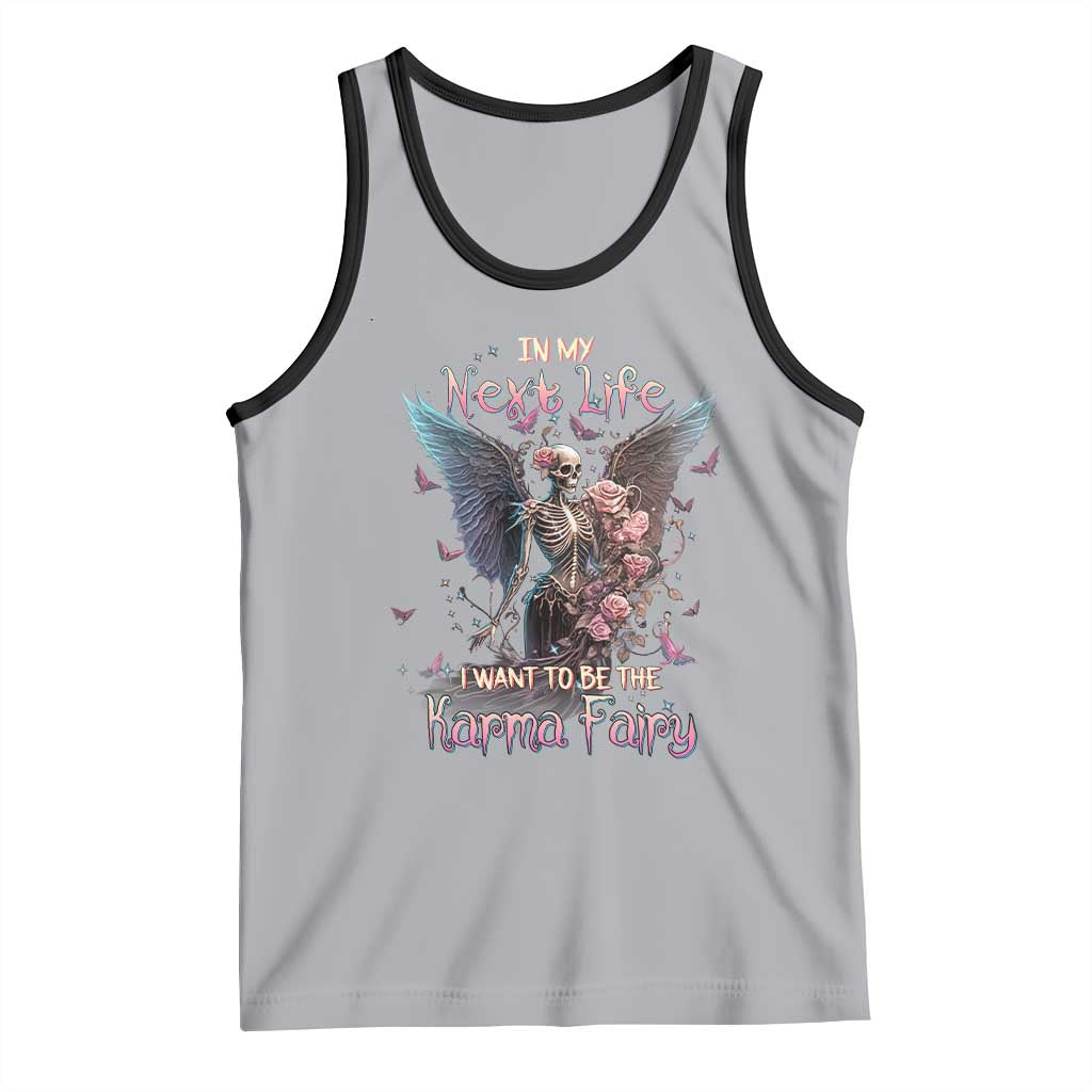 Gothic Skeleton Roses Tank Top In My Next Life I Want To Be The Karma Fairy Pink TS02 Athletic Heather Black Print Your Wear