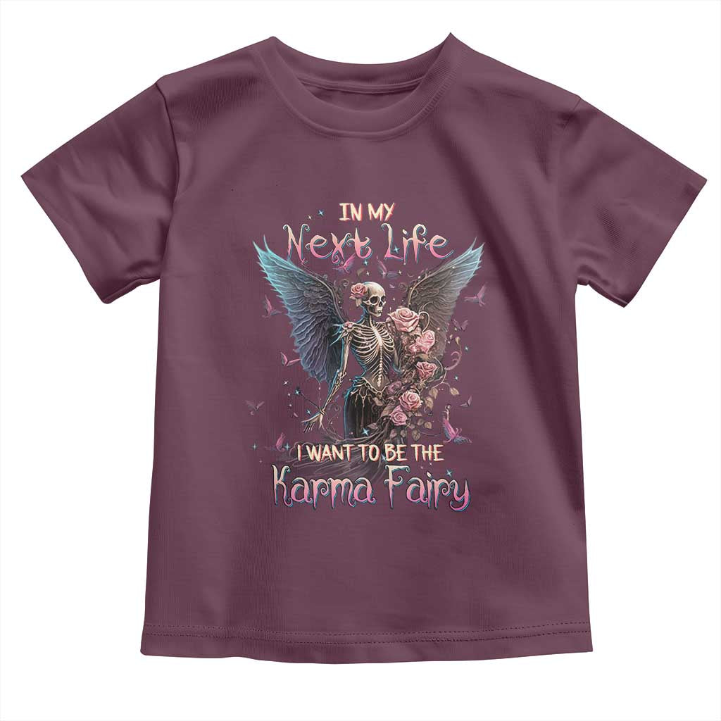 Gothic Skeleton Roses Toddler T Shirt In My Next Life I Want To Be The Karma Fairy Pink TS02 Maroon Print Your Wear