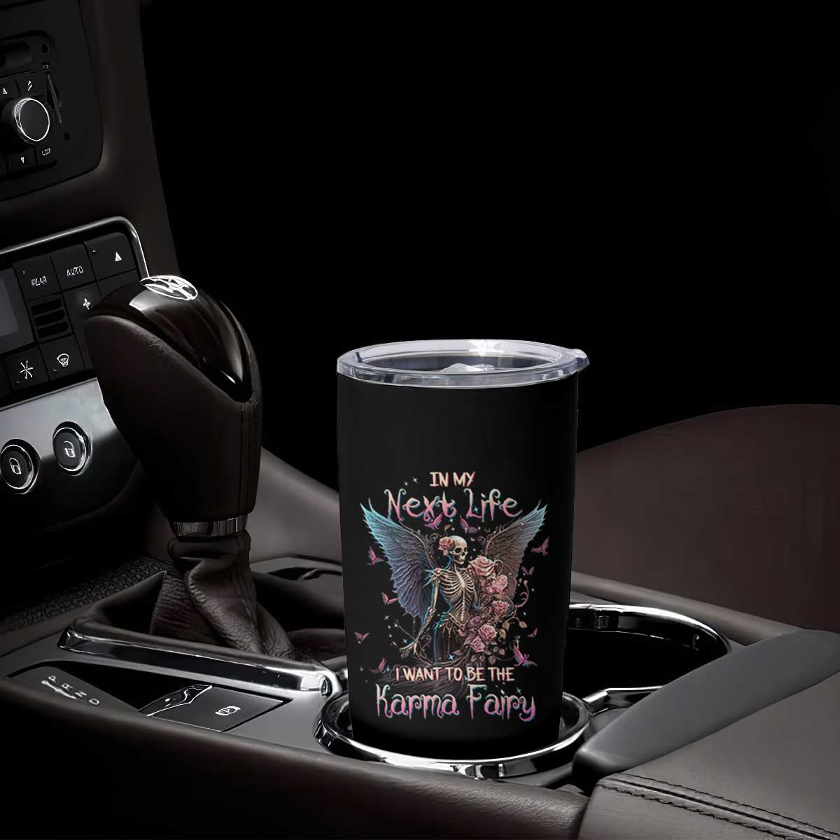 Gothic Skeleton Roses Tumbler Cup In My Next Life I Want To Be The Karma Fairy Pink TS02 Print Your Wear