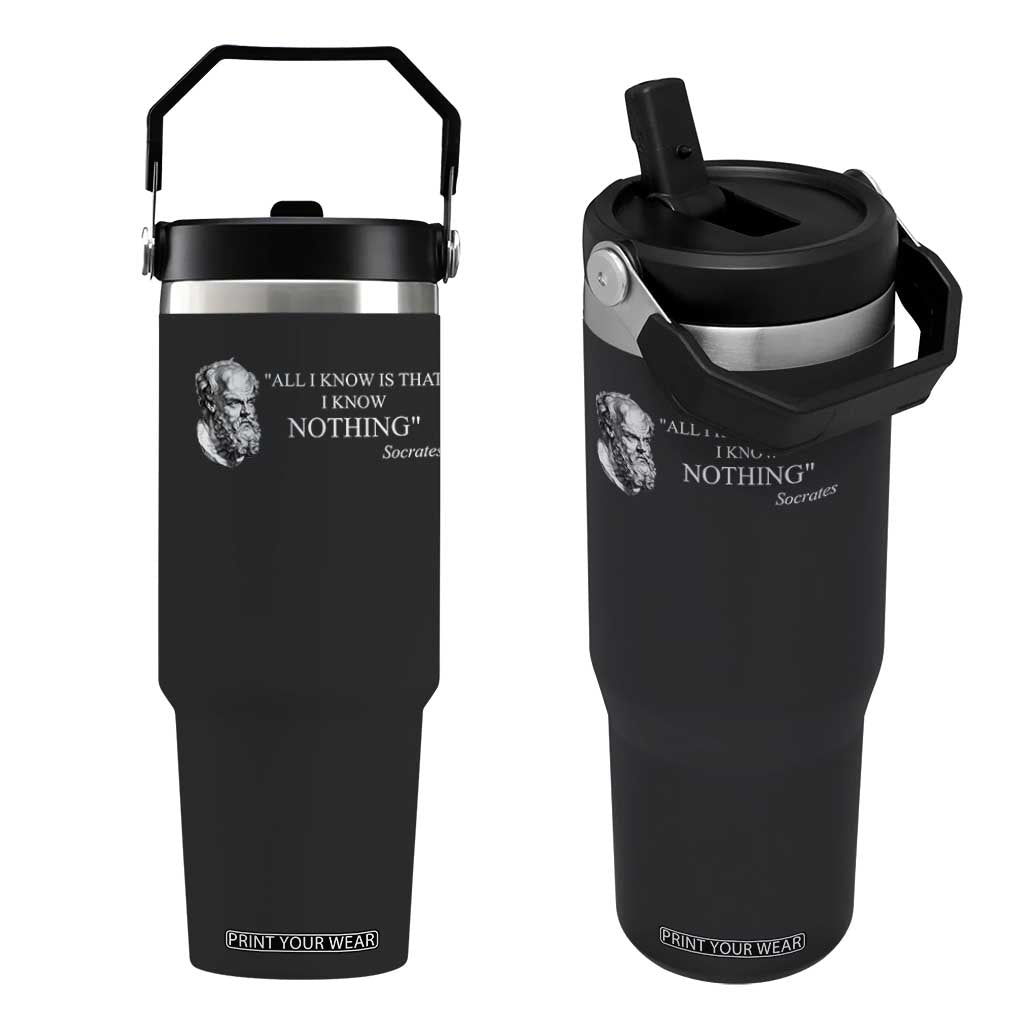 Greek Philosophy Socrates Flip Straw Tumbler All I Know Is That I Know Nothing TS09 One Size: 30 oz Black Print Your Wear