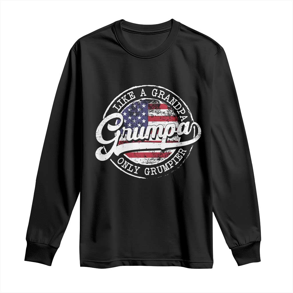 Grumpa Like Regular Grandpa Only Grumpier Long Sleeve Shirt Funny Grandfather Grandpa American Flag TS10 Black Print Your Wear