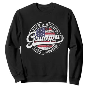 Grumpa Like Regular Grandpa Only Grumpier Sweatshirt Funny Grandfather Grandpa American Flag TS10 Black Print Your Wear