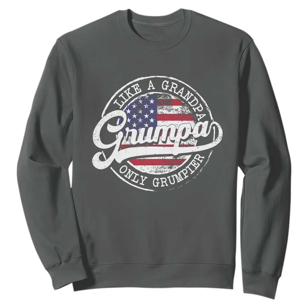 Grumpa Like Regular Grandpa Only Grumpier Sweatshirt Funny Grandfather Grandpa American Flag TS10 Dark Heather Print Your Wear