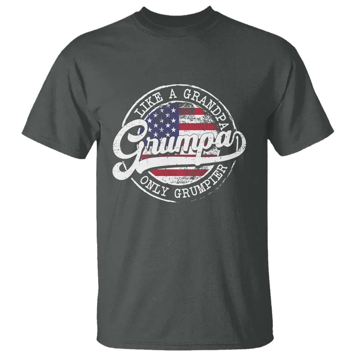 Grumpa Like Regular Grandpa Only Grumpier T Shirt Funny Grandfather Grandpa American Flag TS10 Dark Heather Print Your Wear