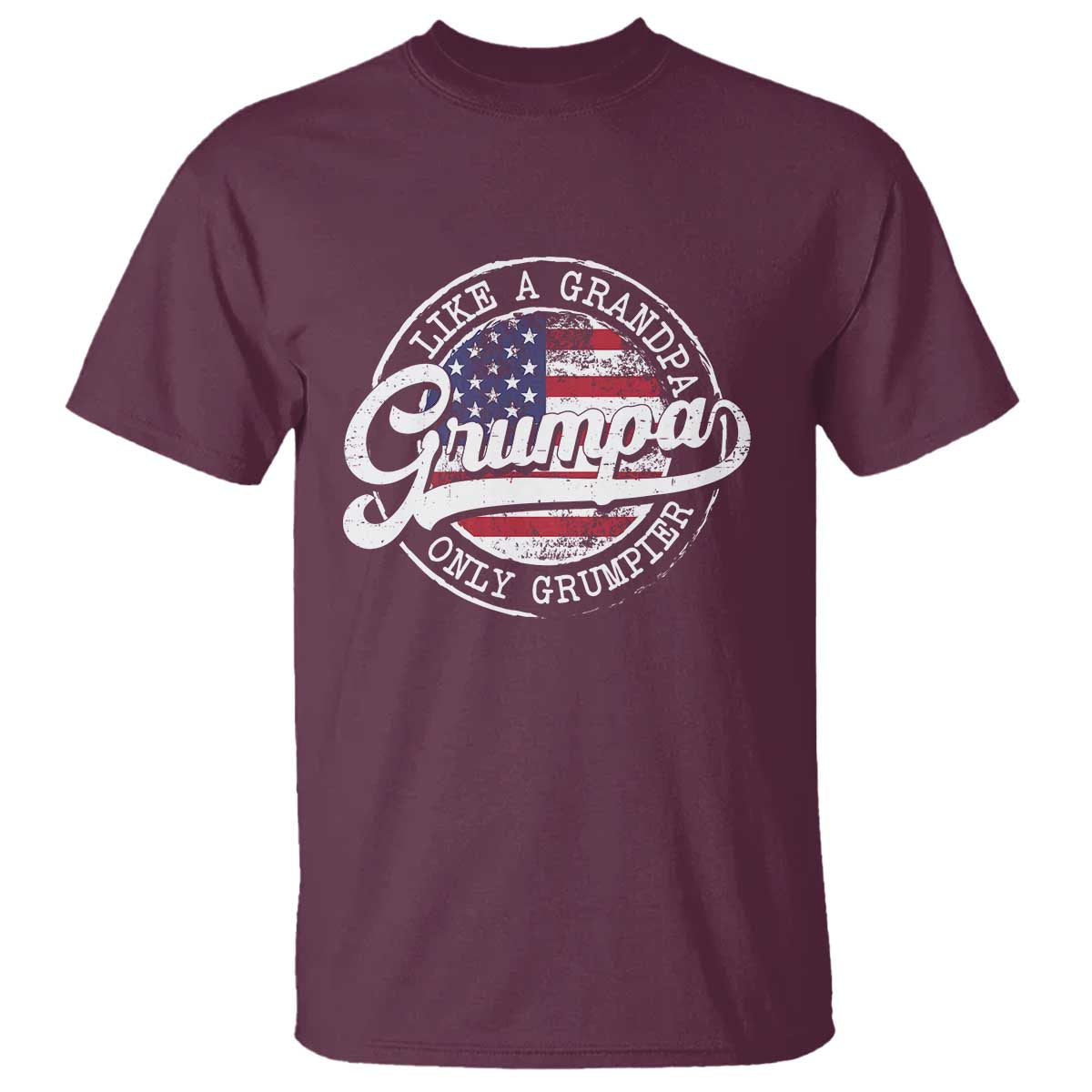 Grumpa Like Regular Grandpa Only Grumpier T Shirt Funny Grandfather Grandpa American Flag TS10 Maroon Print Your Wear