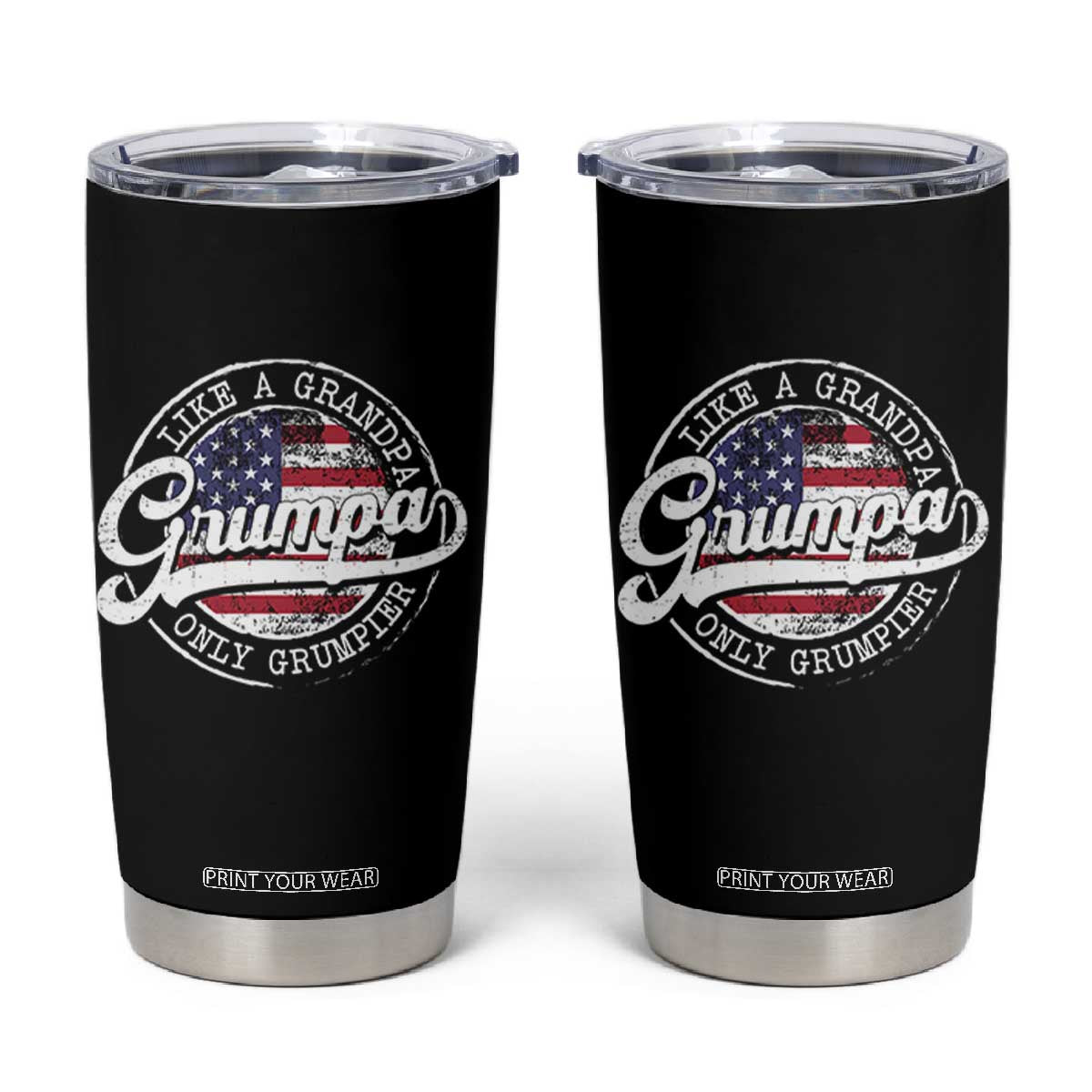 Grumpa Like Regular Grandpa Only Grumpier Tumbler Cup Funny Grandfather Grandpa American Flag TS10 Black Print Your Wear