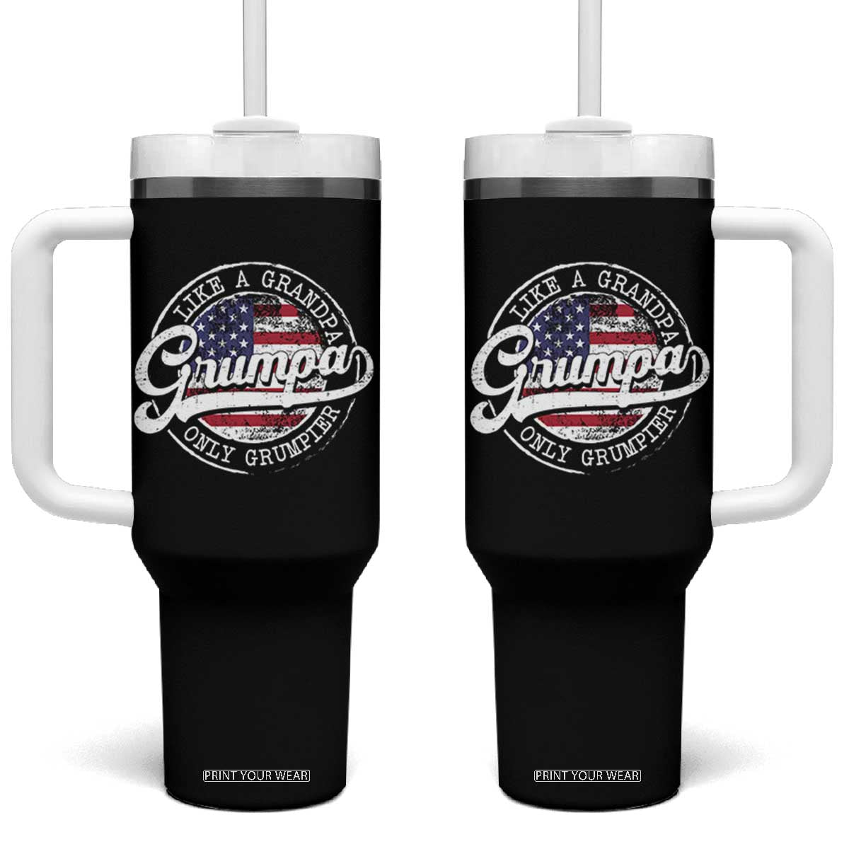 Grumpa Like Regular Grandpa Only Grumpier Tumbler With Handle Funny Grandfather Grandpa American Flag TS10 One Size: 40 oz Black Print Your Wear
