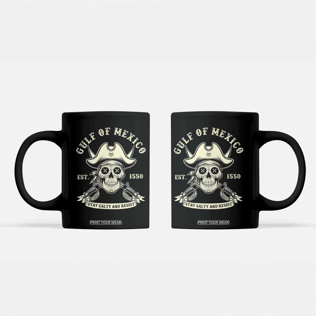 Gulf of Mexico Pirate Sugar Skull Coffee Mug Est 1550 Stay Salty And Resist TS02 Black Print Your Wear