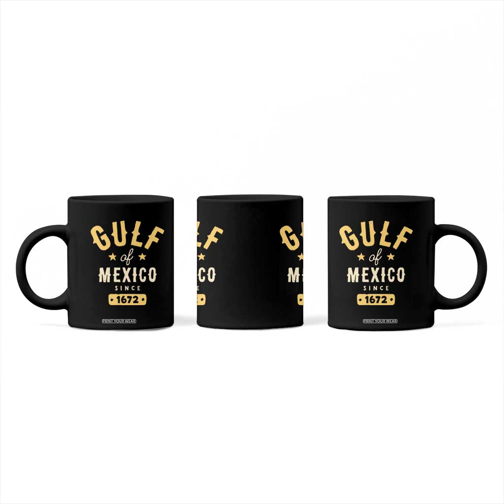 Gulf of Mexico Since 1672 Coffee Mug Golfo de Mexico Classic Vintage TS02 Print Your Wear