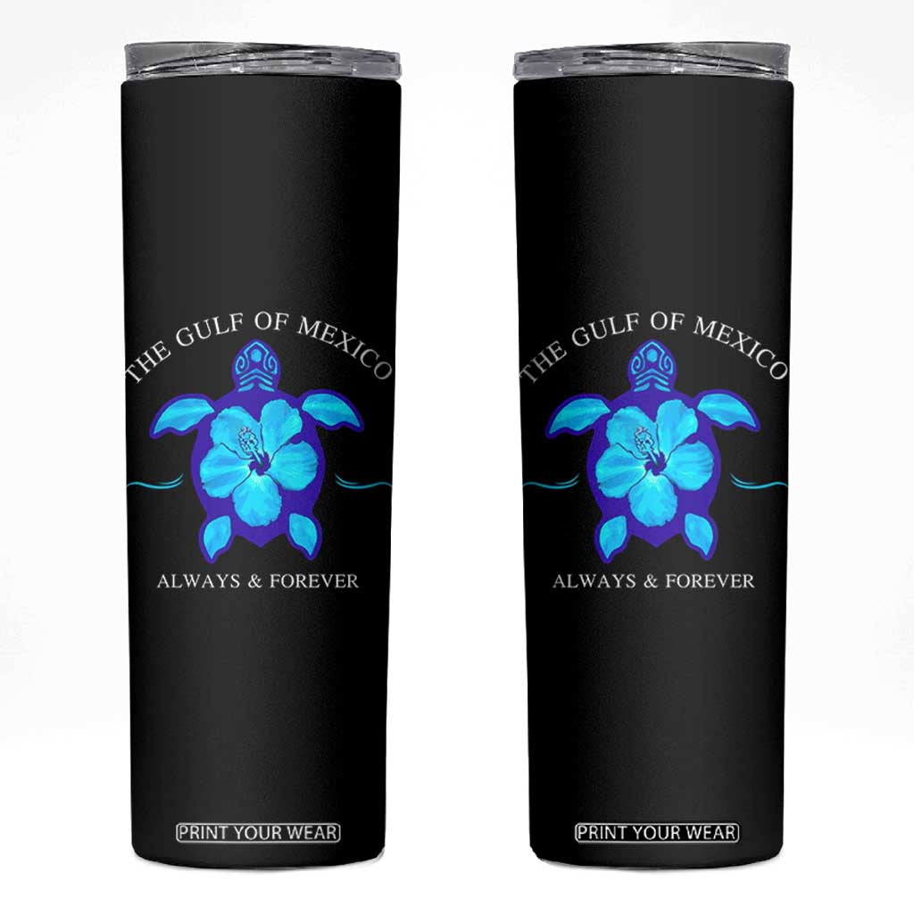 Gulf of Mexico Skinny Tumbler Texas Alabama Florida Beach Mexican Always And Forever TS10 Black Print Your Wear