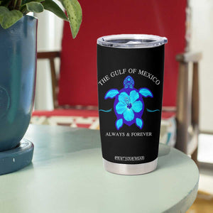 Gulf of Mexico Tumbler Cup Texas Alabama Florida Beach Mexican Always And Forever TS10 Print Your Wear