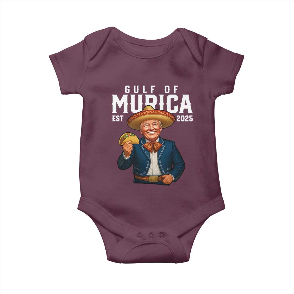 Gulf of Murica Est. 2025 Baby Onesie Funny Trump Sombrero Taco Parody TS02 Maroon Print Your Wear