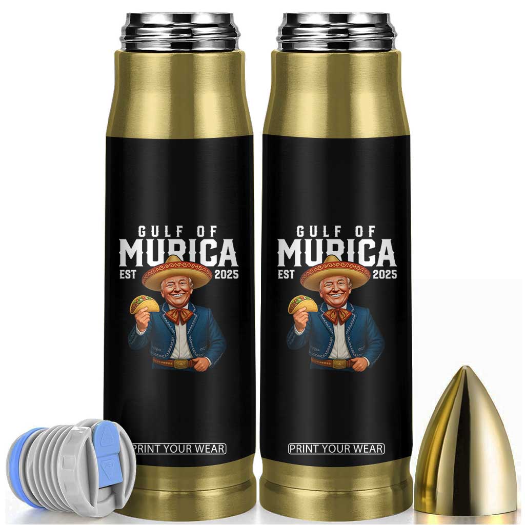 Gulf of Murica Est. 2025 Bullet Tumbler Funny Trump Sombrero Taco Parody TS02 Black Print Your Wear