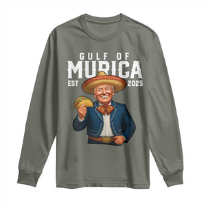 Gulf of Murica Est. 2025 Long Sleeve Shirt Funny Trump Sombrero Taco Parody TS02 Military Green Print Your Wear