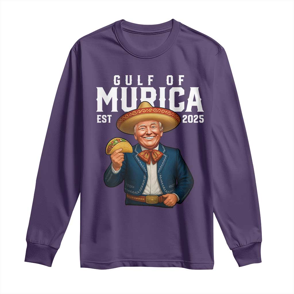 Gulf of Murica Est. 2025 Long Sleeve Shirt Funny Trump Sombrero Taco Parody TS02 Purple Print Your Wear
