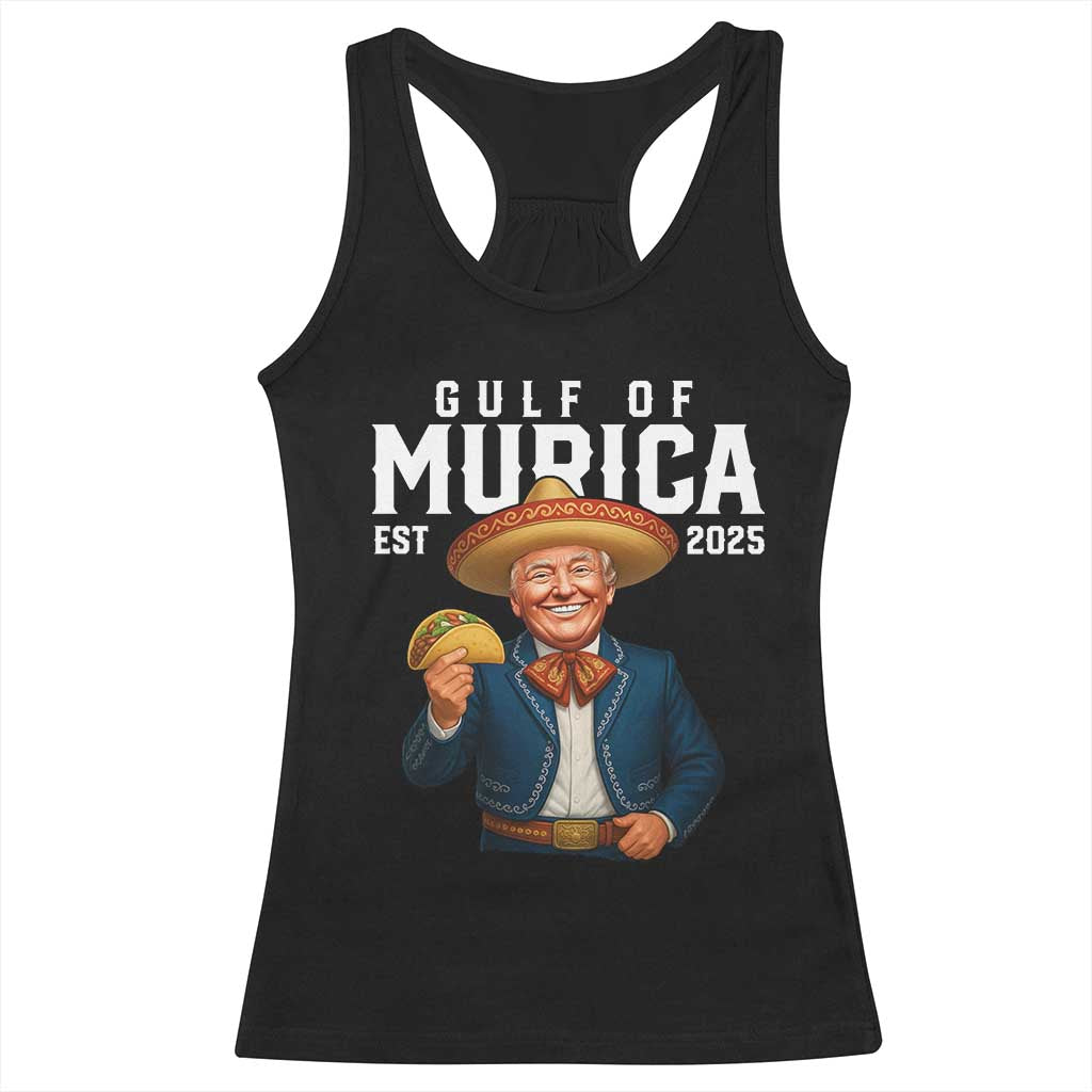 Gulf of Murica Est. 2025 Racerback Tank Top Funny Trump Sombrero Taco Parody TS02 Black Print Your Wear
