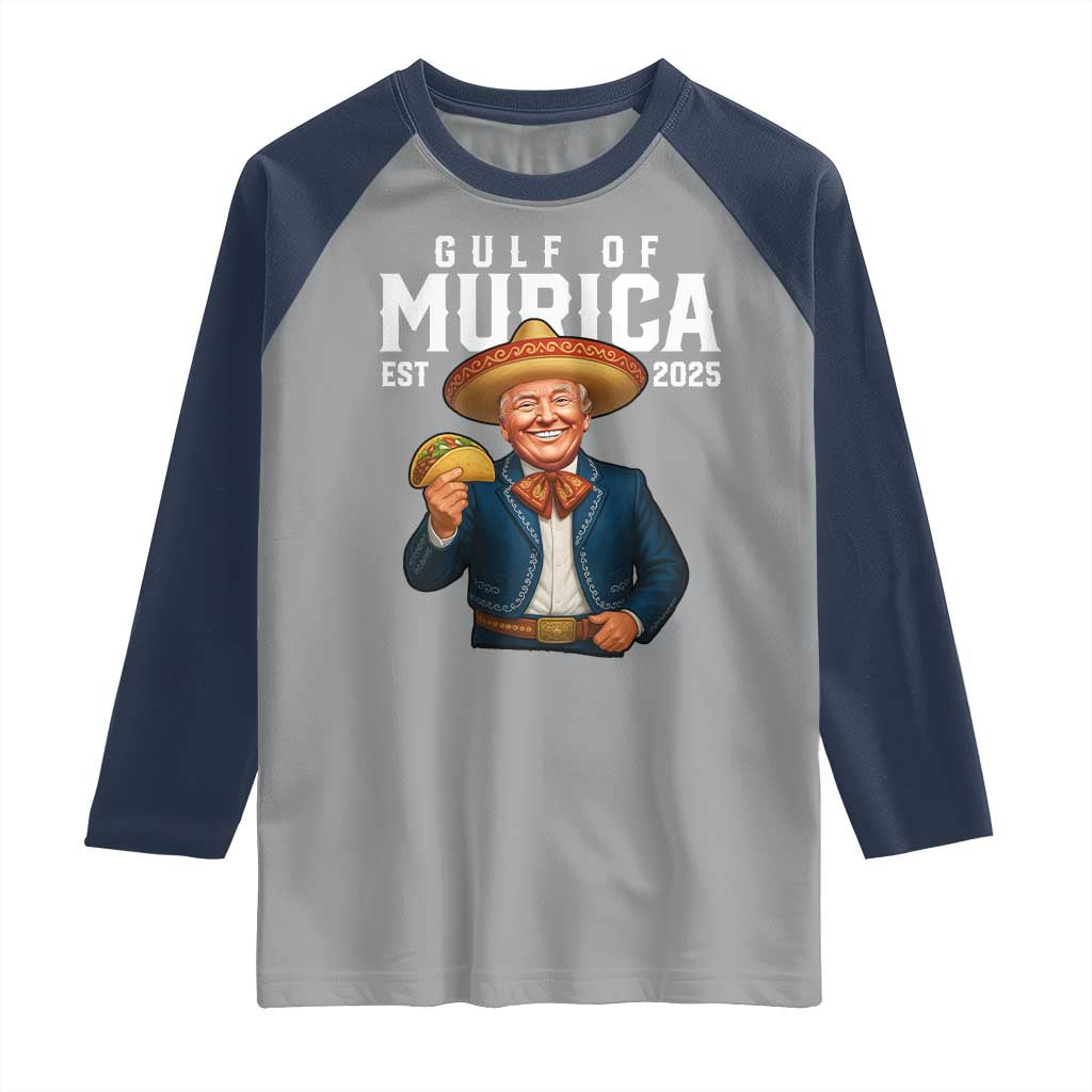 Gulf of Murica Est. 2025 Raglan Shirt Funny Trump Sombrero Taco Parody TS02 Sport Gray Navy Print Your Wear