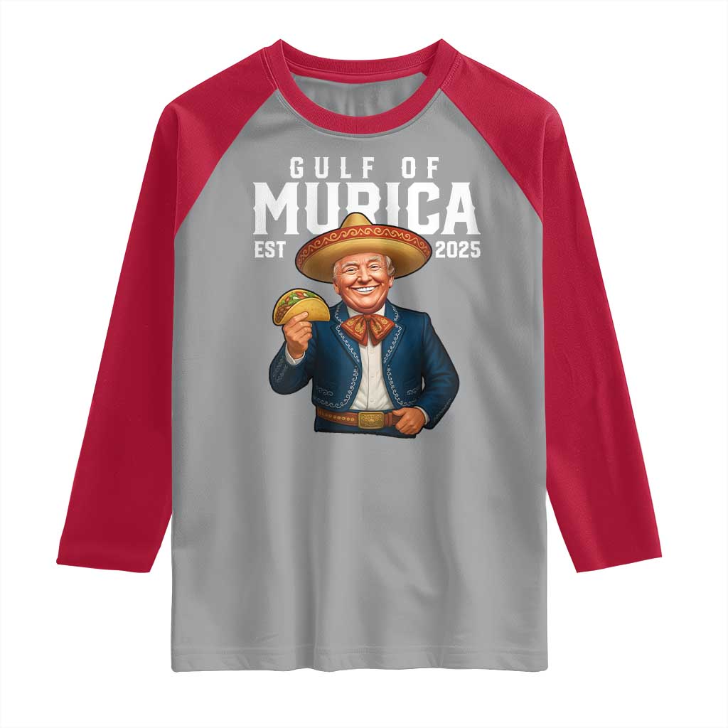 Gulf of Murica Est. 2025 Raglan Shirt Funny Trump Sombrero Taco Parody TS02 Sport Gray Red Print Your Wear