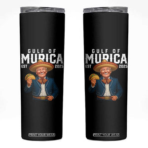 Gulf of Murica Est. 2025 Skinny Tumbler Funny Trump Sombrero Taco Parody TS02 Black Print Your Wear