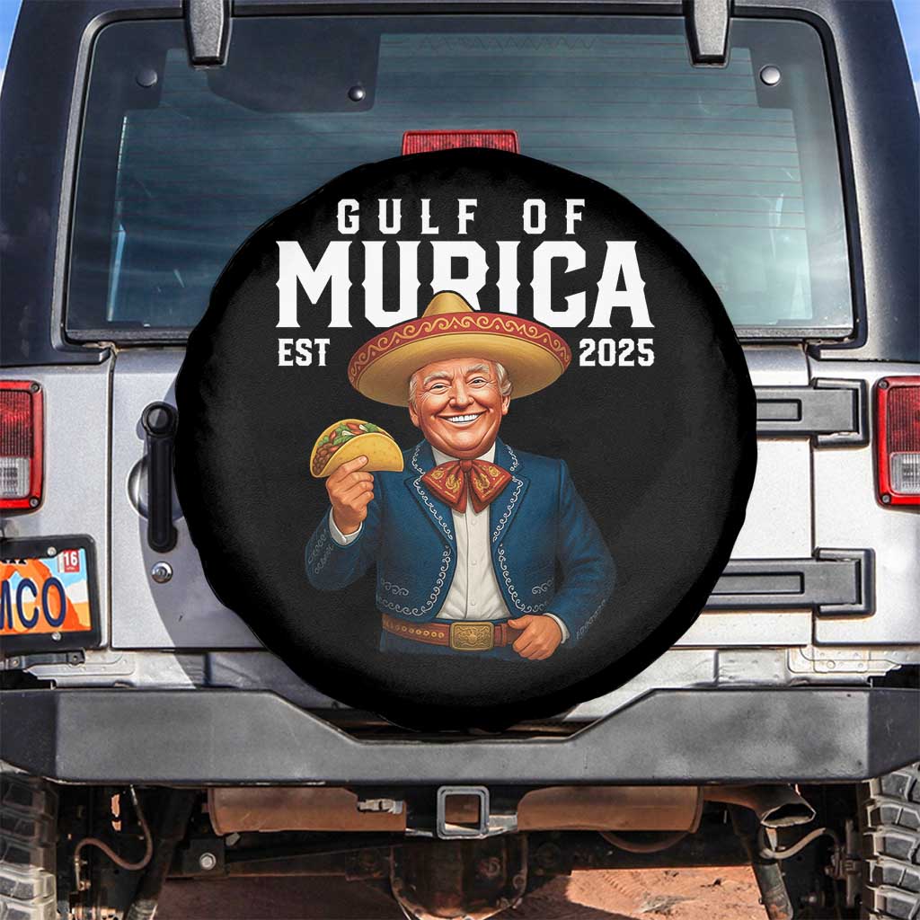 Gulf of Murica Est. 2025 Spare Tire Cover Funny Trump Sombrero Taco Parody TS02 No hole Black Print Your Wear
