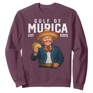 Gulf of Murica Est. 2025 Sweatshirt Funny Trump Sombrero Taco Parody TS02 Maroon Print Your Wear