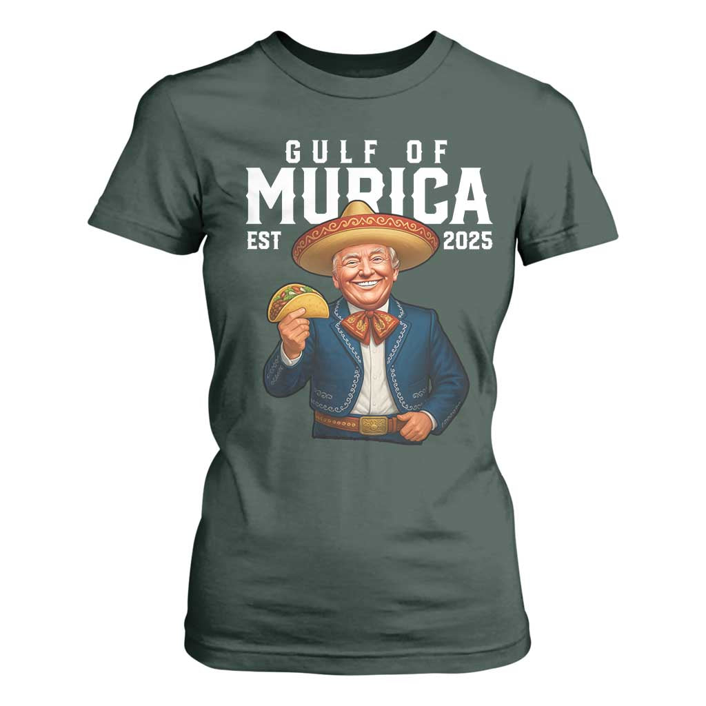 Gulf of Murica Est. 2025 T Shirt For Women Funny Trump Sombrero Taco Parody TS02 Dark Forest Green Print Your Wear