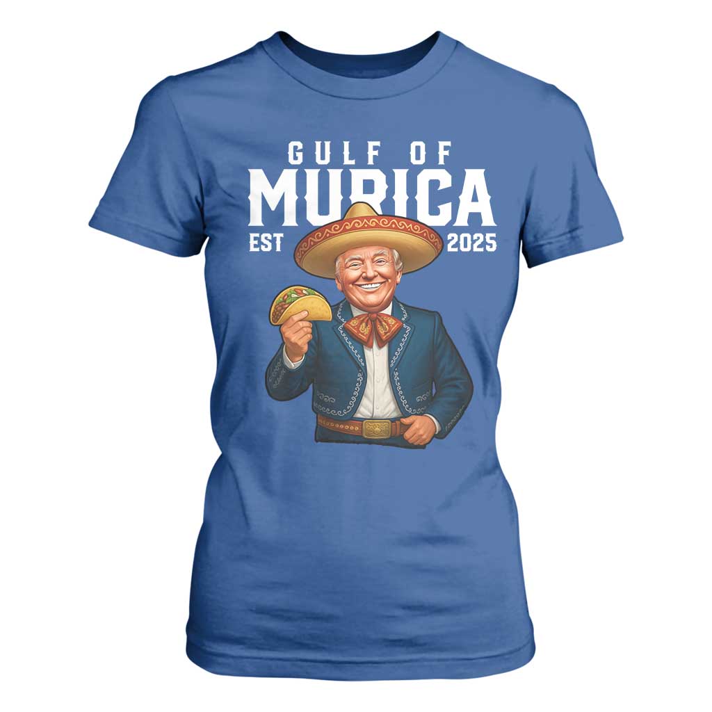 Gulf of Murica Est. 2025 T Shirt For Women Funny Trump Sombrero Taco Parody TS02 Royal Blue Print Your Wear