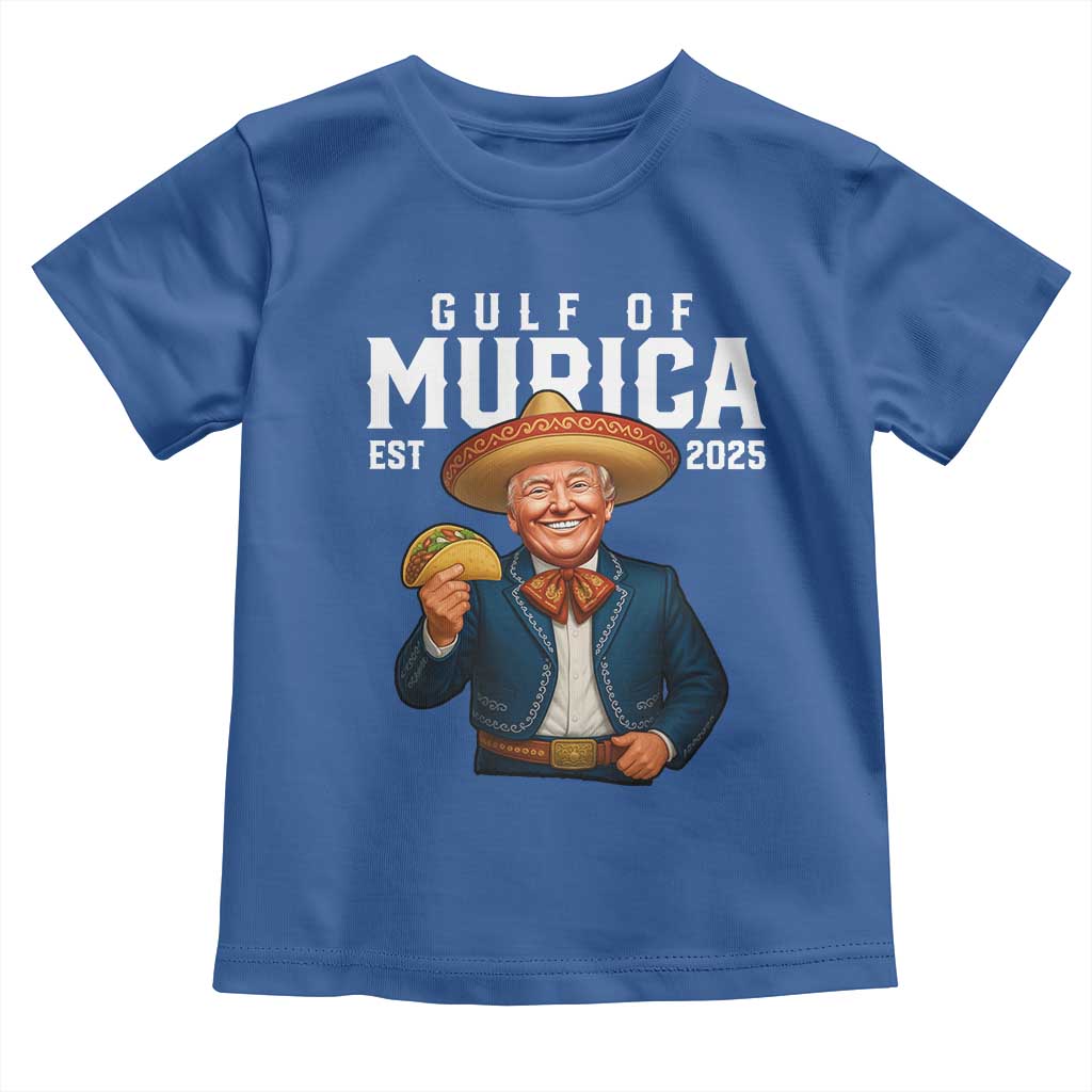 Gulf of Murica Est. 2025 Toddler T Shirt Funny Trump Sombrero Taco Parody TS02 Royal Blue Print Your Wear