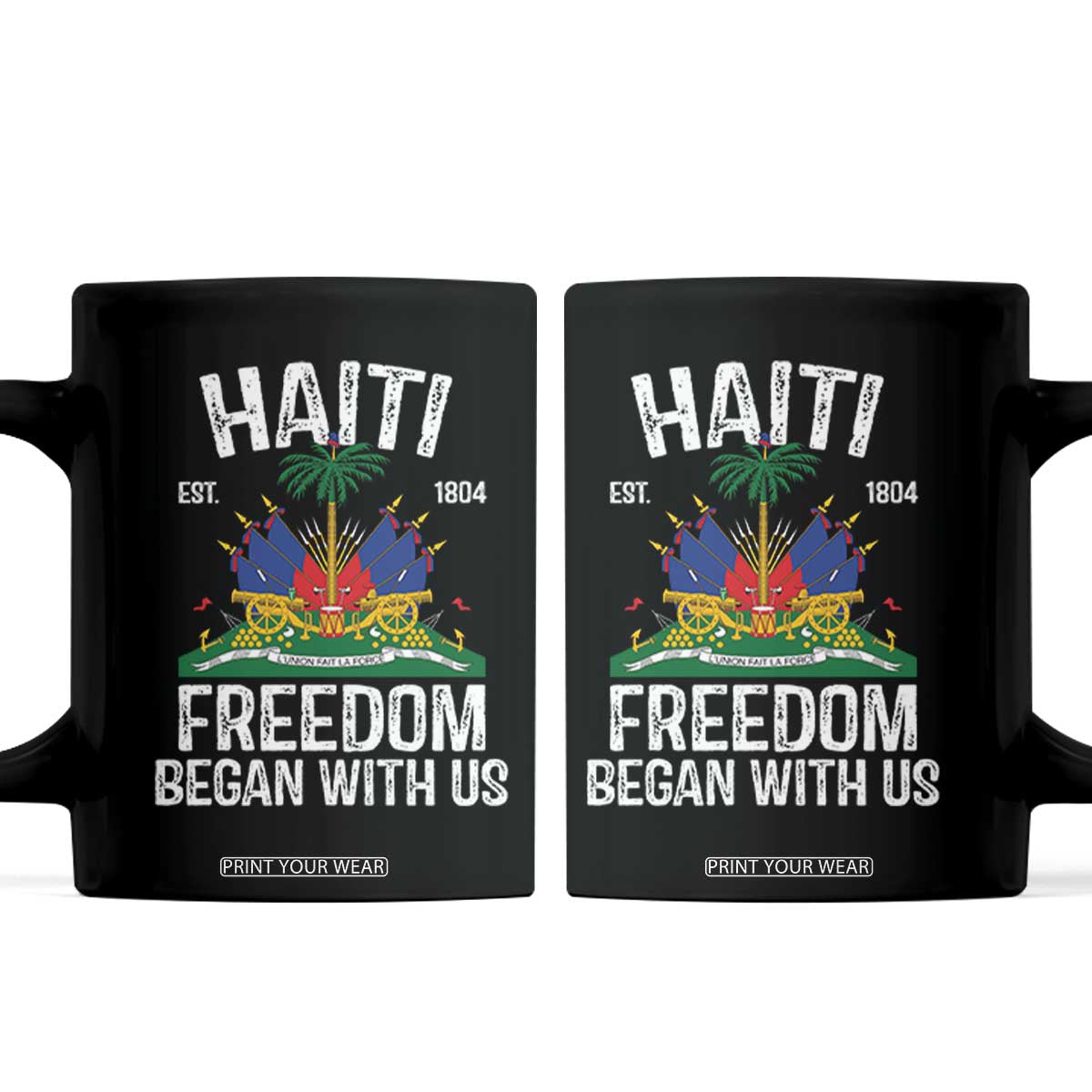 Haiti Freedom Began With Us Coffee Mug Haitian Flag Day TS11 Black Print Your Wear