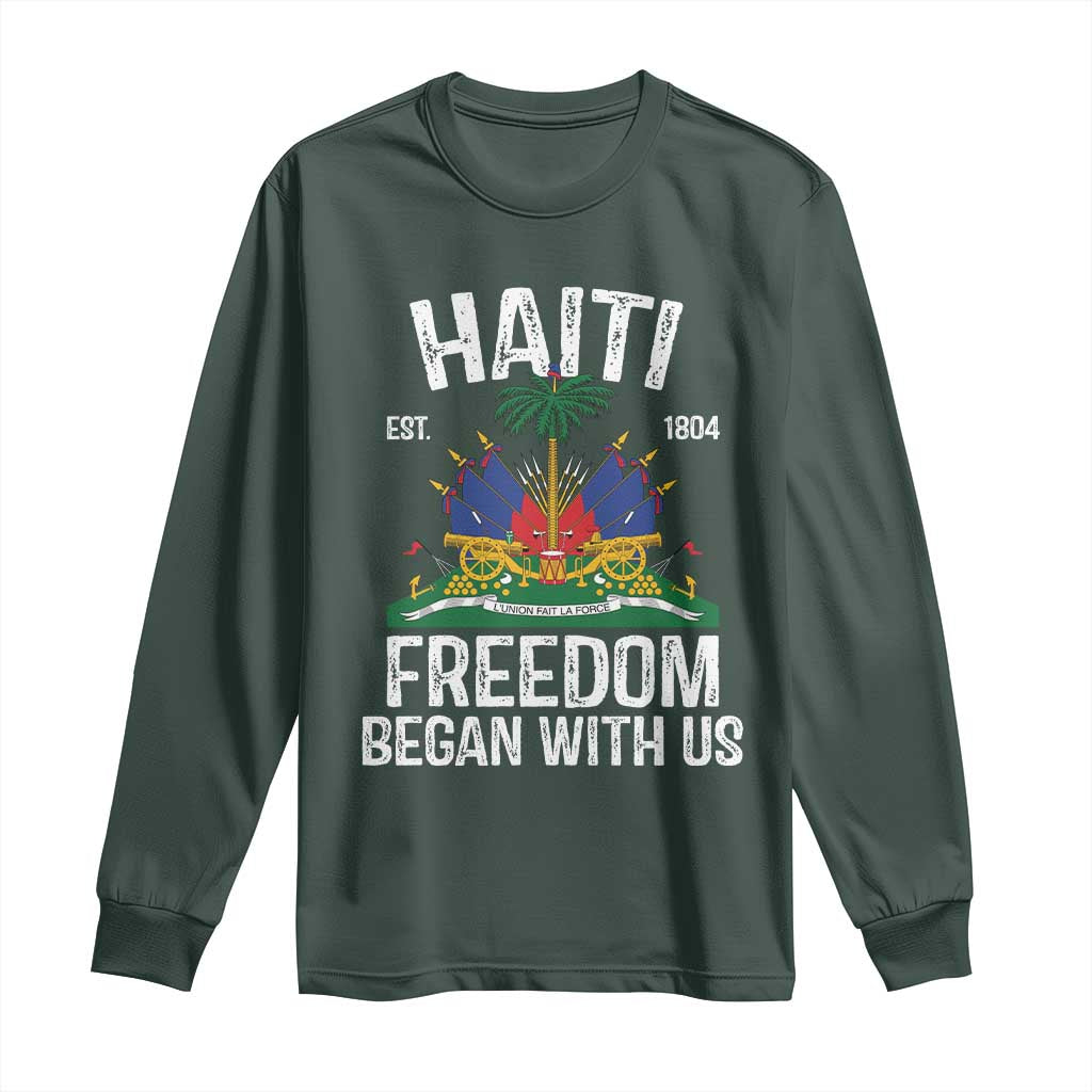 Haiti Freedom Began With Us Long Sleeve Shirt Haitian Flag Day TS11 Dark Forest Green Print Your Wear