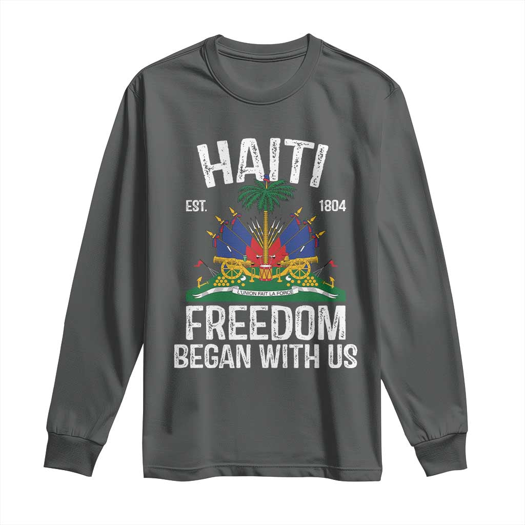 Haiti Freedom Began With Us Long Sleeve Shirt Haitian Flag Day TS11 Dark Heather Print Your Wear