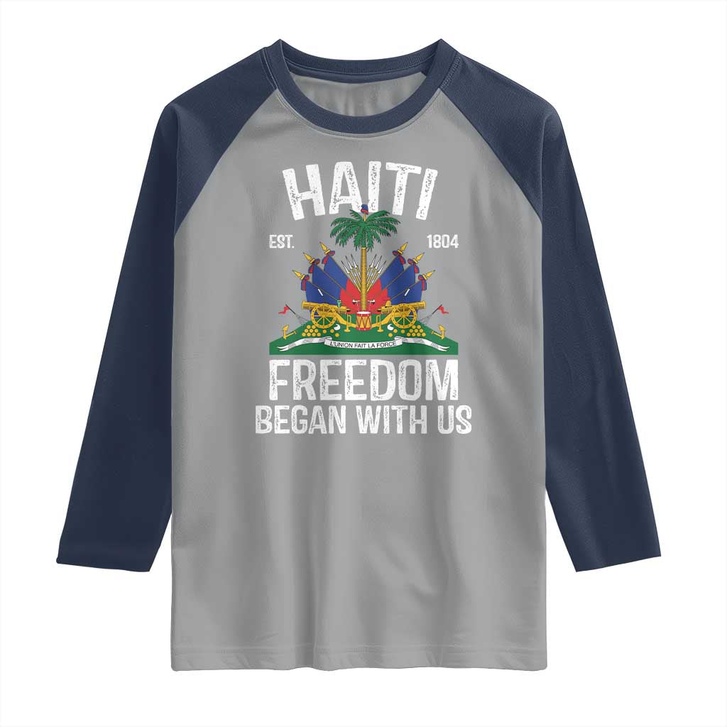 Haiti Freedom Began With Us Raglan Shirt Haitian Flag Day TS11 Sport Gray Navy Print Your Wear