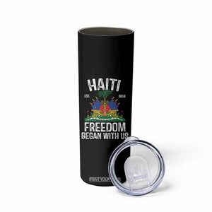 Haiti Freedom Began With Us Skinny Tumbler Haitian Flag Day TS11 Print Your Wear