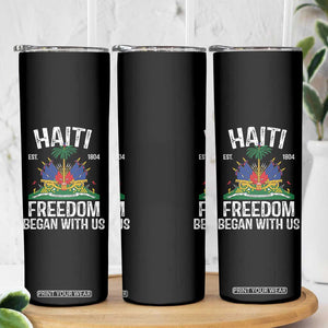 Haiti Freedom Began With Us Skinny Tumbler Haitian Flag Day TS11 Print Your Wear