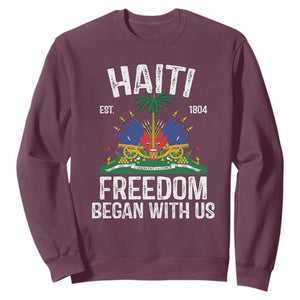 Haiti Freedom Began With Us Sweatshirt Haitian Flag Day TS11 Maroon Print Your Wear