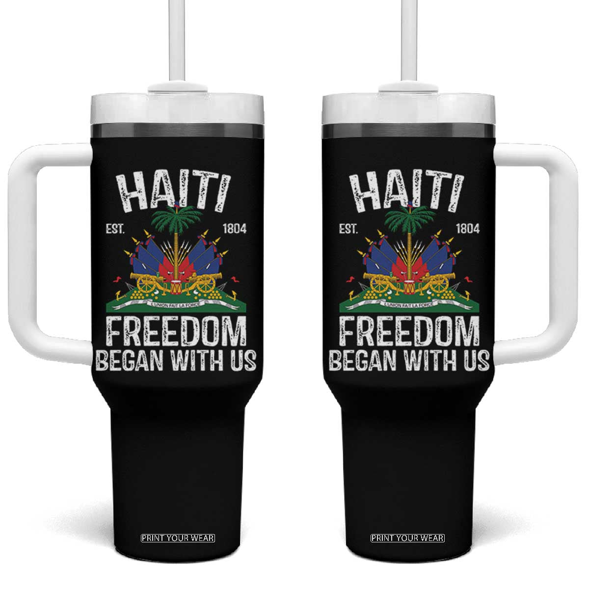 Haiti Freedom Began With Us Tumbler With Handle Haitian Flag Day TS11 One Size: 40 oz Black Print Your Wear