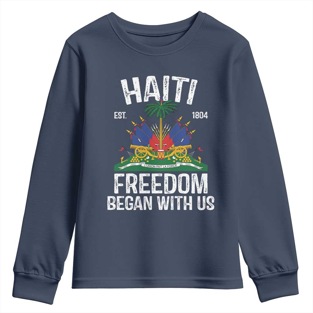 Haiti Freedom Began With Us Youth Sweatshirt Haitian Flag Day TS11 Navy Print Your Wear