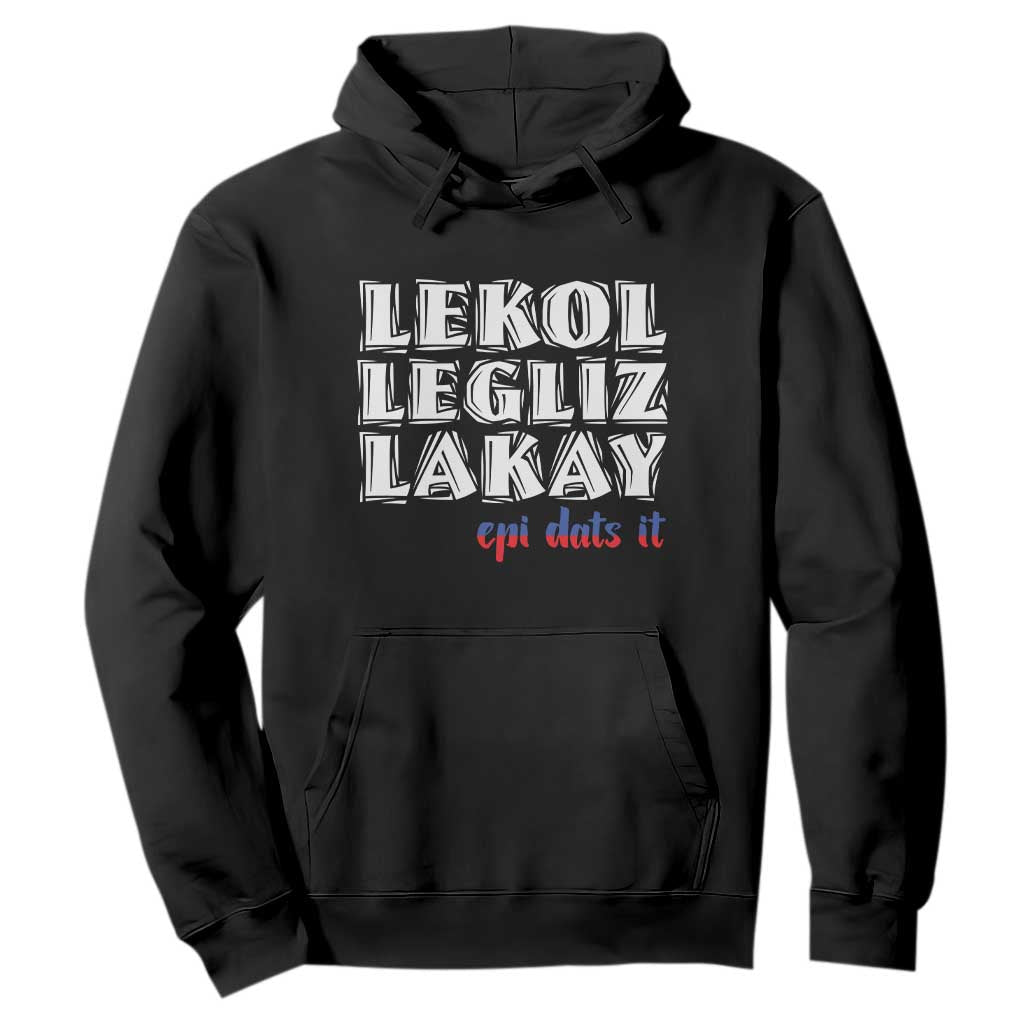 Haitian Pride Hoodie Haitian Lekol Legliz Lakay Haiti Flag Creole Saying TS11 Black Print Your Wear